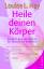 Louise Hay: Heile deinen Körper : Seelis Louise Hay: Heile deinen Körper : Seelis