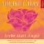 Louise Hay: Liebe statt Angst - 1 CD