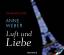 Anne Weber: CD : Luft und Liebe. Roman. 