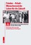 Frieden - Arbeit - Menschenwürde: Leben für die Zukunft - Spurensicherung: die IG Metall Nürnberg zwischen 1945 und 1983 ; Geschichte erlebt und erzählt