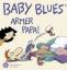 Rick Kirkman: Baby Blues 6: Armer Papa!