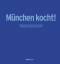 Hg: Scholpp, Hans Ulrich: München kocht!