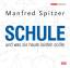 Manfred Spitzer: Schule und was sie heut