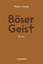 Martin Kolozs: Böser Geist