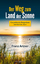 Franz Artner: Der Weg zum Land der Sonne