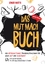 Roman Kmenta: Das Mut mach Buch : Ein un