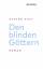 gebrauchtes Buch – Steven Uhly – Den blinden Göttern – Bild 1