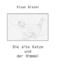 Klaus Blaser: Die alte Katze und der Him