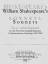 WILLIAM SHAKESPEARE'S SONNETS NEUER BEFORE IMPRINTED - FOR THE FIRST TIME GLOBALLY REPRINTED – A QUATERCENTENARY ANTHOLOGY 1609 - 2009