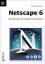 Thomas Reichwein: Netscape 6. Der Browse