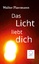 Walter Plassmann: Das Licht liebt Dich |