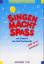 Singen macht Spass / Singen macht Spass - Liederbuch