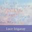 Luce Irigaray: Die Zeit des Atems