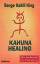 Serge Kahili King: Kahuna Healing. Die H