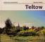 Manfred Pieske: Teltow (aus der Reihe: M