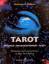 Tarot - Rituale, Imaginationen, Facts