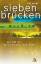 Sieben Brücken – Wer hilft mir, wenn mir keiner mehr hilft? Autobiografie