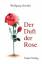 Der Duft der Rose