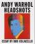 Andy Warhol: Andy Warhol: Headshots. Dra