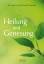 Hawkins, David R: Heilung und Genesung