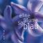 Gabriele Schiffer: Eine Blume so blau