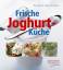 Rose M Donhauser: Frische Joghurt-Küche