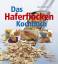 Maria Pareth: Das Haferflocken-Kochbuch.