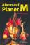Thomas Krüger: Alarm auf Planet M Thomas Krüger: Alarm auf Planet M
