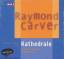 Raymond Carver: Kathedrale und zwei weit