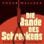 Edgar Wallace: Die Bande des Schreckens 