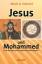 Gabriel, Mark A: Jesus und Mohammed - Er