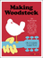 Making Woodstock - Ein legendäres Festival und seine Geschichte (erzählt von denen, die es bezahlt haben)