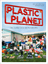 Gerhard Pretting: Plastic Planet: Die du