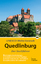 Quedlinburg - ein Führer durch die Weltkulturerbe-Stadt