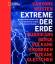 Extreme der Natur /Extreme der Erde. Schmuckschuber / Extreme der Erde