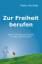 Pietro Archiati: Zur Freiheit berufen - 