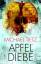 Michael Tietz: Apfeldiebe – Roman