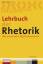 Lehrbuch der Rhetorik – Das praxisnahe Nachschlagewerk