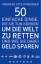 50 einfache Dinge, die Sie tun können, um die Welt zu retten und wie Sie dabei Geld sparen