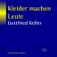 Gottfried Keller: Kleider machen Leute. 