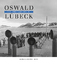 Oswald Lübeck: Bord-und Reisefotografien