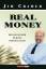 Jim Cramer: Real Money. Ihr Wegweiser du