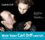 Godela Orff: Mein Vater Carl Orff und ic