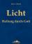 Kassl, Jahn J: Licht - Heilung durch Got