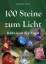 Madeleine Ponert: 100 Steine zum Licht -