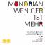 Mona Horncastle: Mondrian, Weniger ist m