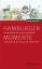 Hamburger Momente - 100 Kolumnen mit ganz besonderen Einblicken in den Alltag der Hansestadt