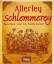 Allerley Schlemmerey - Kochen wie im Mit