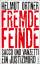 Helmut Ortner: Fremde Feinde / Sacco und