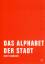 René Hamann: Das Alphabet der Stadt : Be